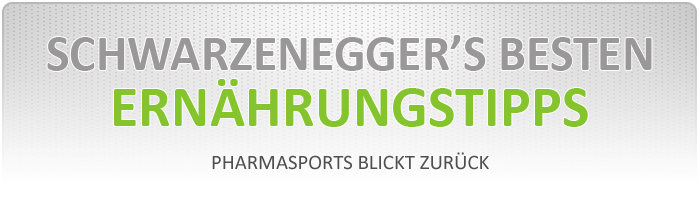 Damalige Ern&auml;hrungstipps von Arnold Schwarzenegger